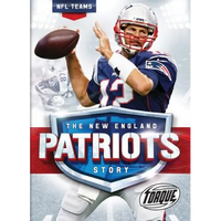 The New England Patriots Story - Library Binding
