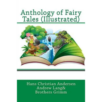 Anthology of Fairy Tales (Illustrated) - Paperback