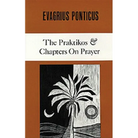 The Praktikos & Chapters on Prayer: Volume 4 - Paperback