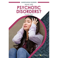 What Are Psychotic Disorders? - Hardcover