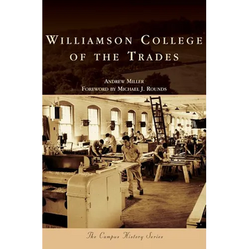 Williamson College of the Trades - Hardcover