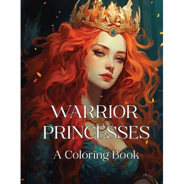 Warrior Princesses: A Coloring Book - Paperback