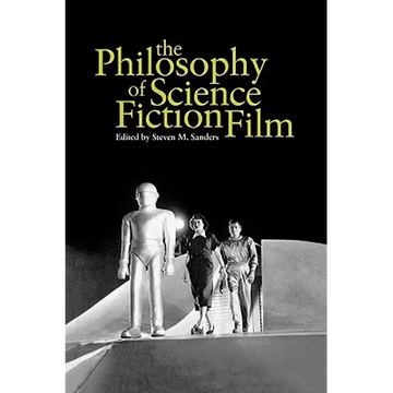 The Philosophy of Science Fiction Film - Paperback