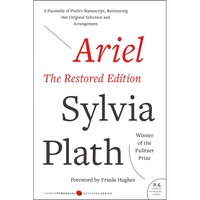 Ariel: The Restored Edition: A Facsimile of Plath's Manuscript, Reinstating Her Original Selection and Arrangement - Paperback