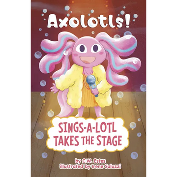 Sings-A-Lotl Takes the Stage - Paperback