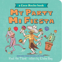 My Party, Mi Fiesta: A Coco Rocho Book (Bilingual English-Spanish) - Board Book