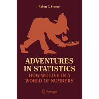 Adventures in Statistics: How We Live in a World of Numbers - Paperback