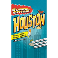Super Cities!: Houston - Hardcover