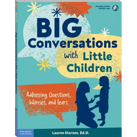 Big Conversations with Little Children: Addressing Questions, Worries, and Fears - Paperback