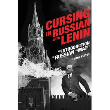 Cursing in Russian with Lenin: An Introduction to Russian "Mat" - Paperback