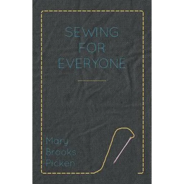 Mary Brooks Picken - Sewing For Everyone - Paperback