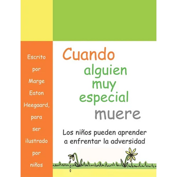 Cuando alguien muy especial muere: Los ninos apprender a enfrenar la adverisded - Paperback