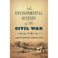 An Environmental History of the Civil War - Hardcover