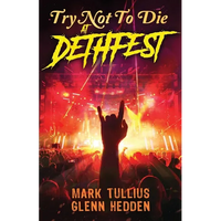Try Not to Die: At Dethfest: An Interactive Adventure - Paperback