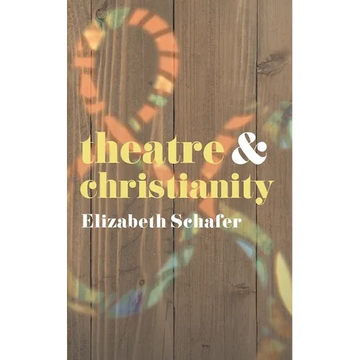 Theatre and Christianity - Paperback