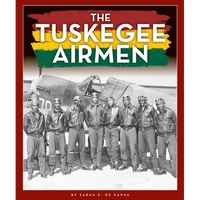 The Tuskegee Airmen - Library Binding