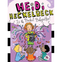 Heidi Heckelbeck Is the Bestest Babysitter! - Paperback