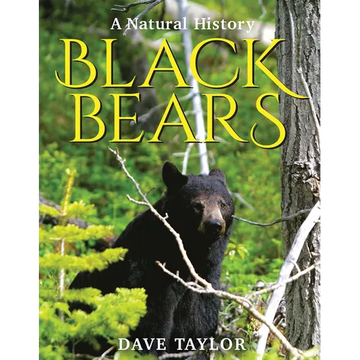 Black Bears: A Natural History - Paperback