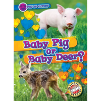 Baby Pig or Baby Deer? - Library Binding