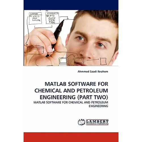 MATLAB Software for Chemical and Petroleum Engineering (Part Two)