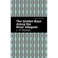 The Golden Boys Along the River Allagash - Paperback