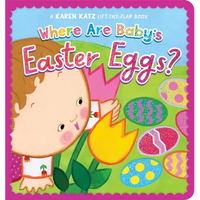 Where Are Baby's Easter Eggs?: A Karen Katz Lift-The-Flap Book - Board Book