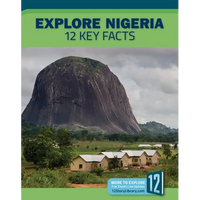 Explore Nigeria: 12 Key Facts - Library Binding