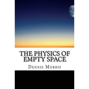 The Physics of Empty Space: Understanding Space-time - Paperback