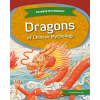 Dragons of Chinese Mythology - Library Binding