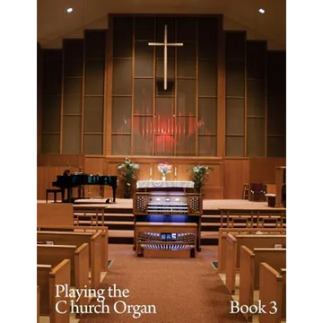 Playing the Church Organ Book 3 - Paperback