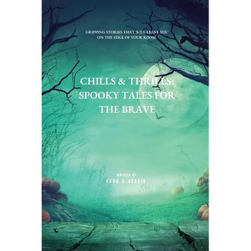 Chills & Thrills: Spooky Tales for the Brave - Paperback