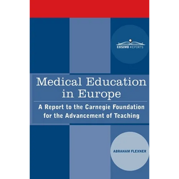 Medical Education in Europe: A Report to the Carnegie Foundation for the Advancement of Teaching - Paperback