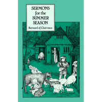 Sermons for the Summer Season: Liturgical Sermons from Rogationtide and Pentecost Volume 53 - Paperback