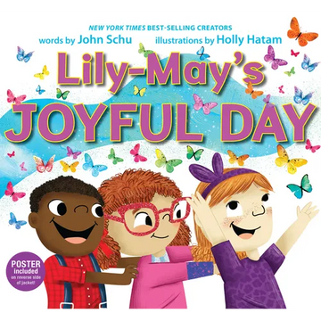 Lily-May's Joyful Day: (A Social-Emotional Learning Picture Book about Mindfulness, Kindness, Friendship, and Finding Joy Every Day) - Hardcover