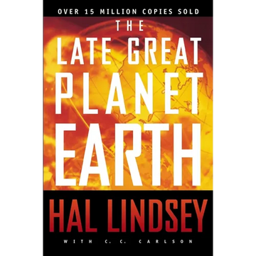 The Late Great Planet Earth: The Classic Analysis of the Biblical Prophecies Leading Up to the Return of Jesus Christ - Paperback