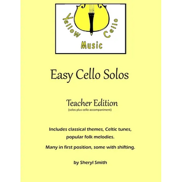 Easy Cello Solos (Teacher Edition): Classical themes, Celtic tunes, popular folk melodies. Many in first position, some shifting. Teacher edition incl - Paperback