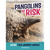 Pangolins at Risk: Saving These Armored Animals - Paperback