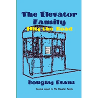 The Elevator Family Hits the Road - Paperback