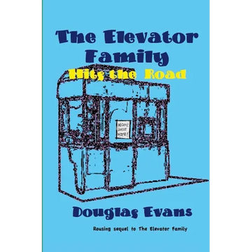 The Elevator Family Hits the Road - Paperback