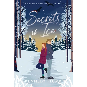 Secrets in Ice: A Modern Snow Queen Retelling - Hardcover