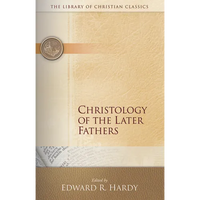 Christology of the Later Fathers, - Paperback