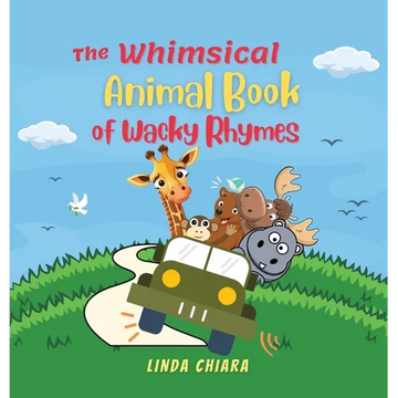 The Whimsical Animal Book of Wacky Rhymes - Hardcover