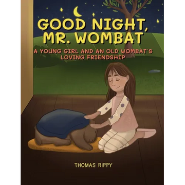 Goodnight, Mr. Wombat: A Young Girl And An Old Wombat's Loving Friendship - Paperback