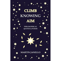 Climb Knowing Aim: Philosophical Quotes & Poems - Paperback