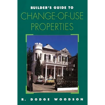Builder's Guide to Change-of-Use Properties - Paperback