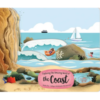 Exploring the Amazing World of the Coast - Board Book