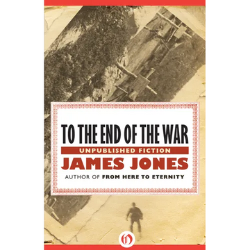 To the End of the War: Unpublished Stories - Paperback
