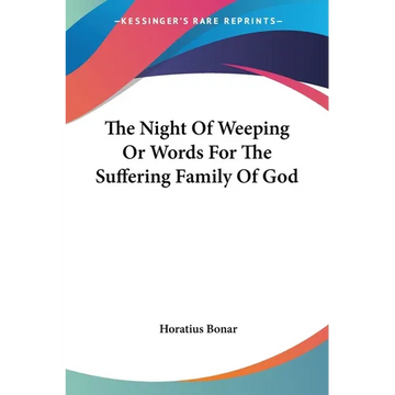 The Night Of Weeping Or Words For The Suffering Family Of God - Paperback