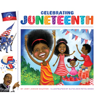 Celebrating Juneteenth - Library Binding