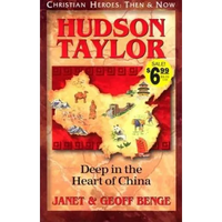Hudson Taylor: Deep in the Heart of China - Paperback